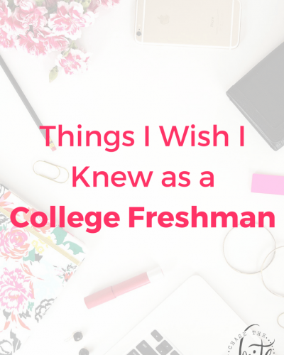 622515387795-Things-I-Wish-I-Knew-as-a-College-Freshman